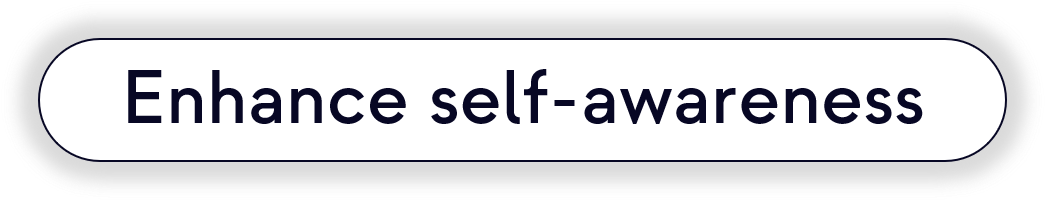 Enhance-self-awareness Enhance Self-awareness